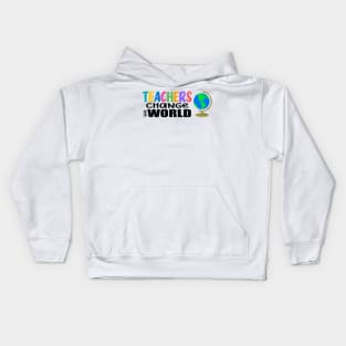 Teachers Change the World Kids Hoodie